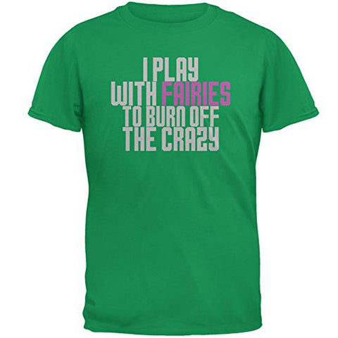 Play With Fairies Burn Crazy Mens T Shirt