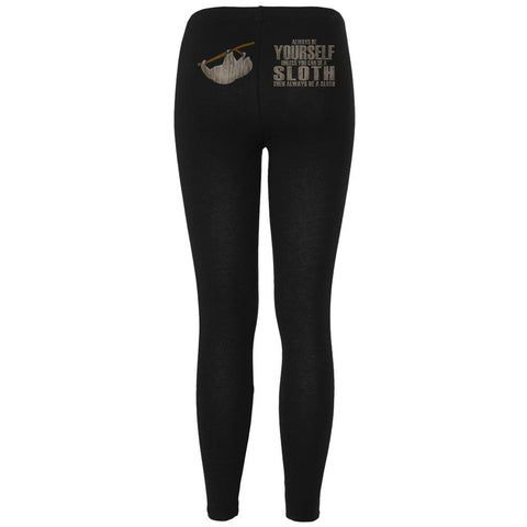 Always Be Yourself Sloth Womens Leggings
