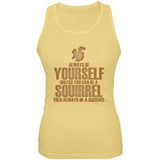 Always Be Yourself Squirrel Juniors Soft Tank Top