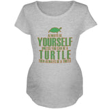 Always Be Yourself Turtle Maternity Soft T Shirt