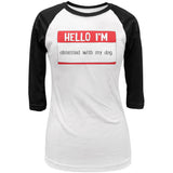 Halloween Hello I'm Obsessed With My Dog Juniors 3/4 Sleeve Raglan T Shirt front view