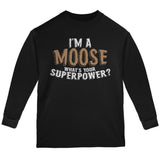 I'm A Moose What's Your Superpower Youth Long Sleeve T Shirt