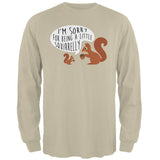 Autumn I'm Sorry for Being a Little Squirrelly Squirrel Mens Long Sleeve T Shirt