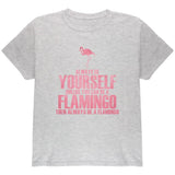 Always be Yourself Flamingo Youth T Shirt