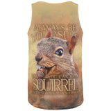 Always Be Yourself Unless Squirrel Nuts All Over Mens Tank Top