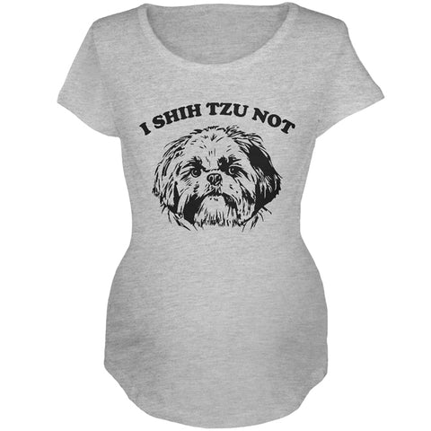 I Shih Tzu Not Maternity Soft T Shirt front view