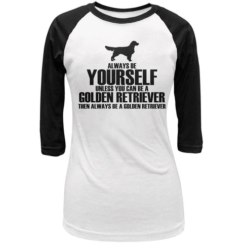 Always Be Yourself Golden Retriever Juniors 3/4 Sleeve Raglan T Shirt