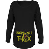 We're Hoping for a T-Rex Funny Cute Maternity Soft Long Sleeve T Shirt
