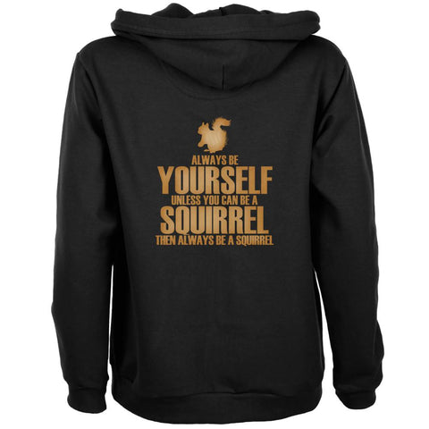 Always Be Yourself Squirrel Womens Full Zip Hoodie