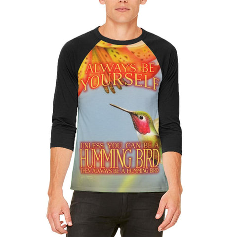 Always Be Yourself Unless Humming Bird Mens Raglan T Shirt