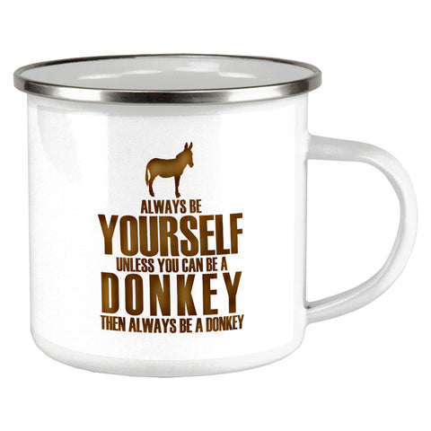 Always Be Yourself Donkey Camp Cup  front view