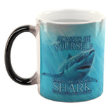 Always Be Yourself Unless Great White Shark Heat Changing Coffee Mug