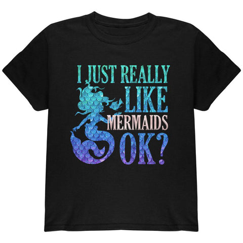 I Just Really Like Mermaids Ok Scales Youth T Shirt