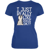 I Just Really Like Dogs Ok Cute Juniors Soft T Shirt front view
