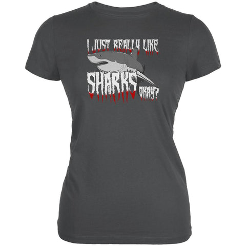 I Just Really Like Sharks Okay? Juniors Soft T Shirt