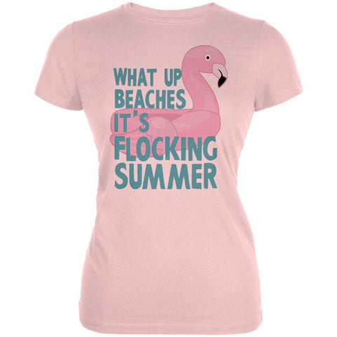 Flamingo What Up Beaches It's Flocking Summer Funny Pun Juniors Soft T Shirt