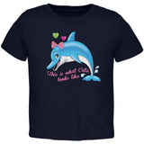 Dolphin This is What Cute Looks Like Toddler T Shirt