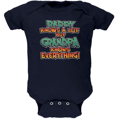 Daddy Knows A Lot But Grandpa Knows Everything Soft Baby One Piece  front view