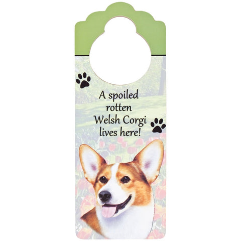 A Spoiled Welsh Corgi Lives Here Hanging Doorknob Sign