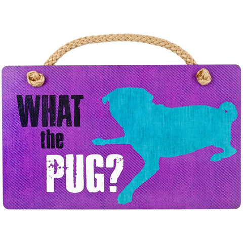 What the Pug Wall Plaque