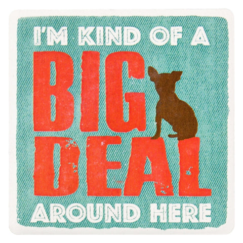 Dog I'm Kind Of A Big Deal Ceramic Refrigerator Magnet