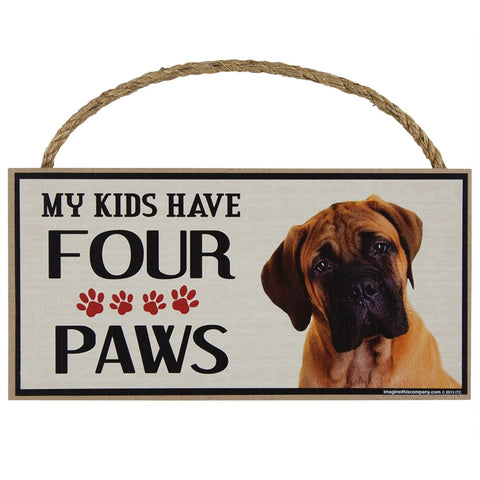 Bullmastiff My Kids Have Four Paw Wood Sign