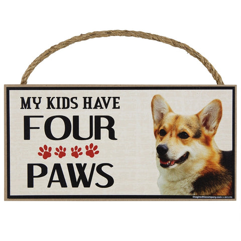 Corgi My Kids Have Four Paw Wood Sign