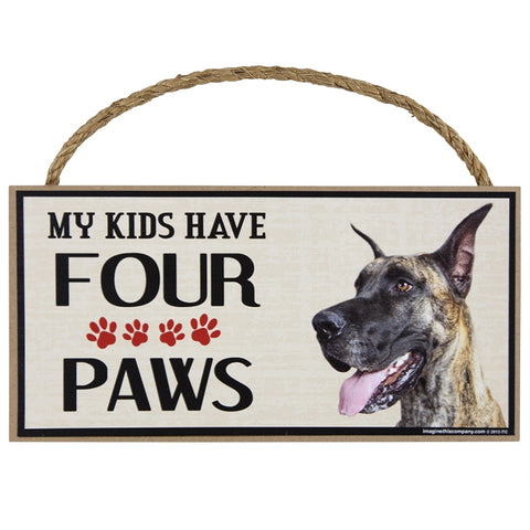 Great Dane My Kids Have Four Paws Wood Sign