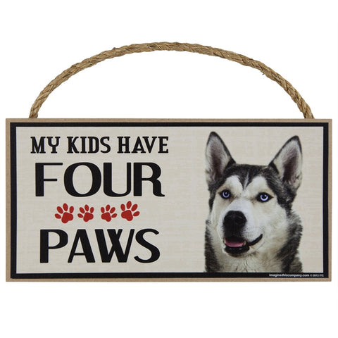 Husky My Kids Have Four Paw Wood Sign
