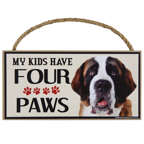 Saint Bernard My Kids Have Four Paws Wood Sign