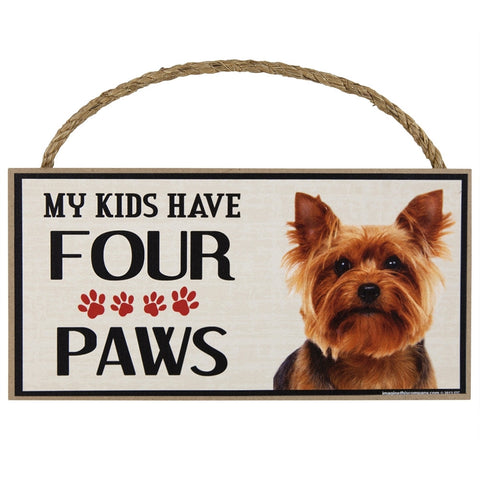 Yorkie My Kids Have Four Paws Wood Sign