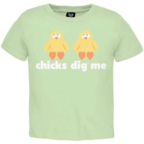 Chicks Dig Me Toddler T-Shirt
