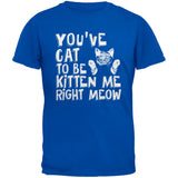 You've Cat To Be Kitten Me Right Meow Black Youth T-Shirt