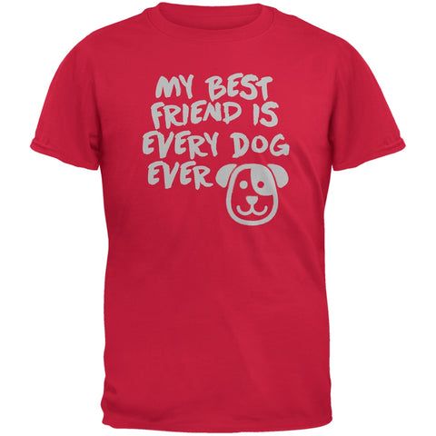 My Best Friend Is Every Dog Ever Red Adult T-Shirt