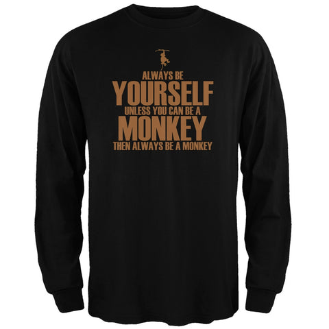 Always Be Yourself Monkey Black Adult Long Sleeve T-Shirt