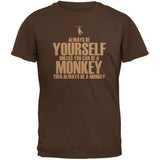 Always Be Yourself Monkey Black Adult T-Shirt