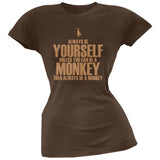 Always Be Yourself Monkey Black Juniors Soft T-Shirt