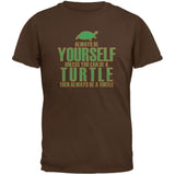 Always Be Yourself Turtle Brown Adult T-Shirt