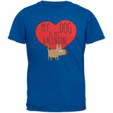Valentine's Day - My Dog Is My Valentine Blue Adult  T-Shirt