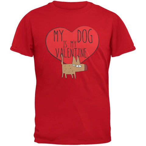 Valentine's Day - My Dog Is My Valentine Red Adult  T-Shirt