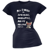 Valentine's Day - All I Need Is My French Bulldog Black Juniors T-Shirt