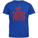 Always Be Yourself Lobster Black Adult T-Shirt