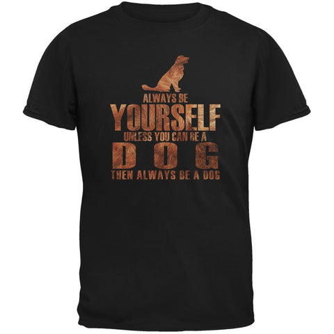 Always Be Yourself Dog Black Adult T-Shirt