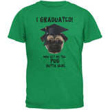Graduation - Get The Pug Out Grad Irish Green Adult T-Shirt