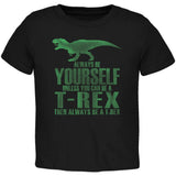 Jurassic - Always Be Yourself T-Rex  Black Toddler T-Shirt