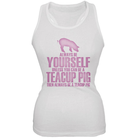 Always Be Yourself Teacup Pig White Juniors Soft Tank Top