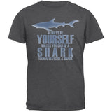 Always Be Yourself Shark Black Adult T-Shirt