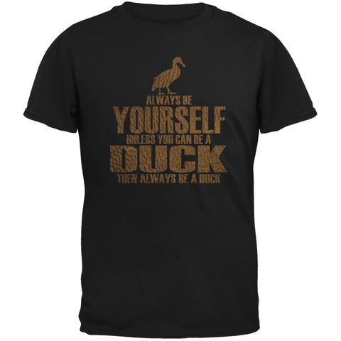 Always Be Yourself Duck Black Adult T-Shirt