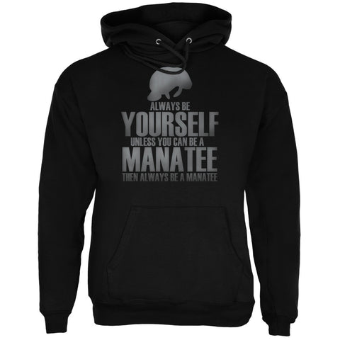 Always Be Yourself Manatee Black Adult Hoodie