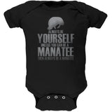 Always Be Yourself Manatee Black Soft Baby One Piece